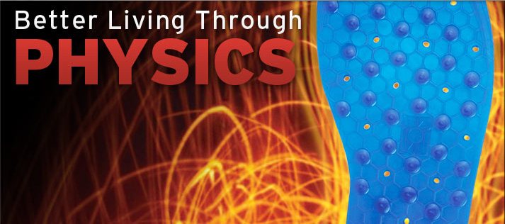 Better Living Through Physics